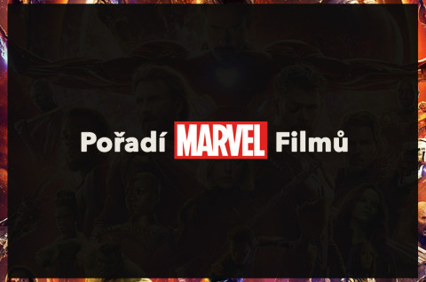 Pořadí Marvel Filmů - v jakém pořadí si je prohlédnout